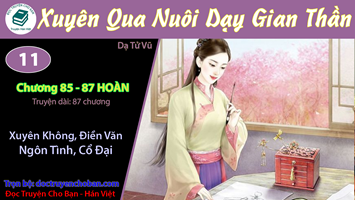 [HV] Xuyên Qua Nuôi Dạy Gian Thần